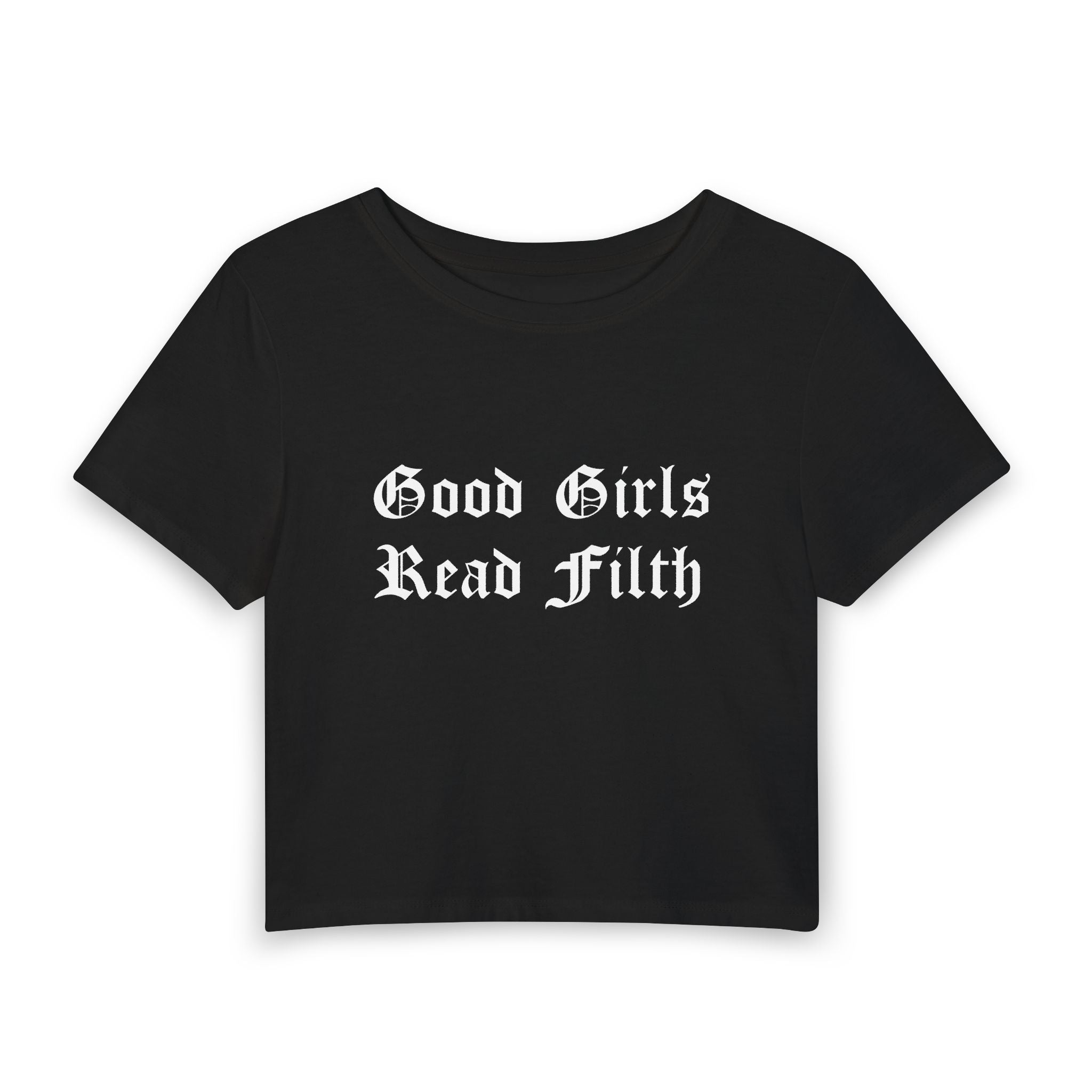 Good Girls Read Filth Crop Tee — Women's Gothic Booklover Graphic Top