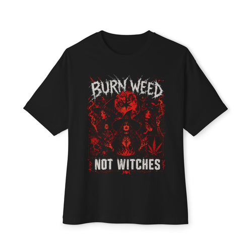 Burn Weed Not Witches Tee — Graphic Oversized Boxy T-Shirt