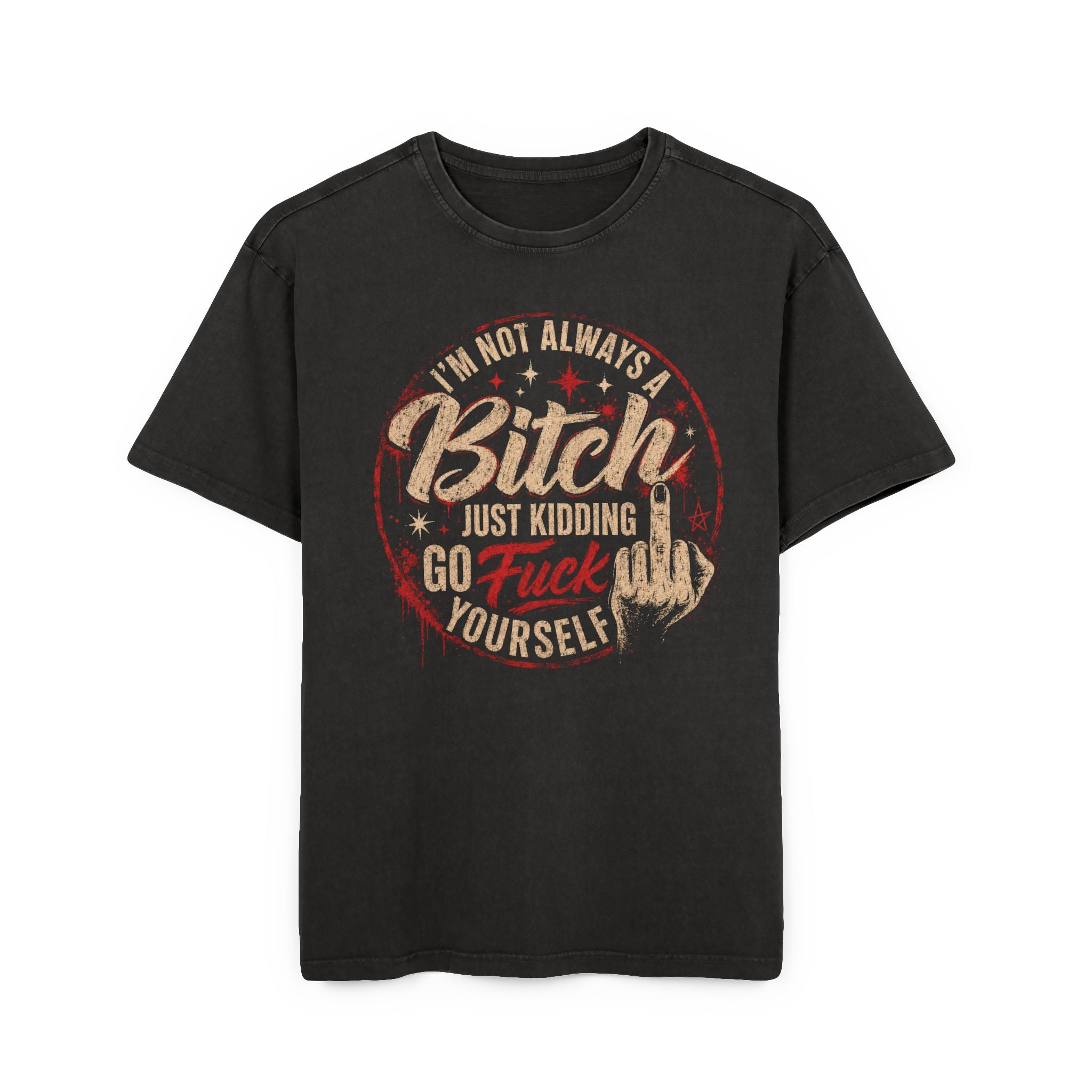 Acid-Wash vintage Shirt I'm Not Always a Bitch"