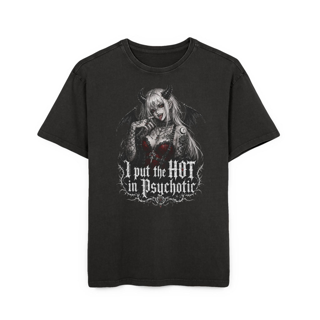 Psychotic Pin-Up Tee — "I Put the Hot in Psychotic" Acid Wash Shirt