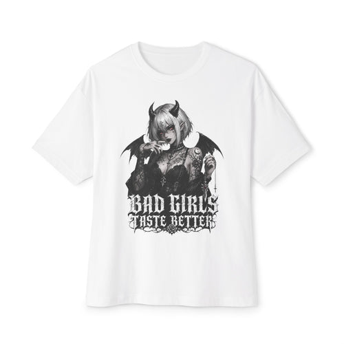 Bad Girls Taste Better Oversized Tee