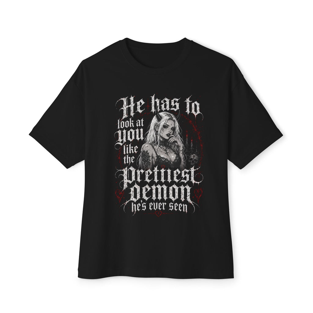 Prettiest Demon Gothic Tee — "He has to look at you like the prettiest demon" Oversized Boxy Shirt