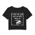 Ghost Coffin Crop Tee — “I will ride you just as hard when I'm a ghost” Graphic Women's Baby Tee