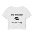 What That Mouth Do Crop Tee — Funny Feminine Graphic Baby T-Shirt