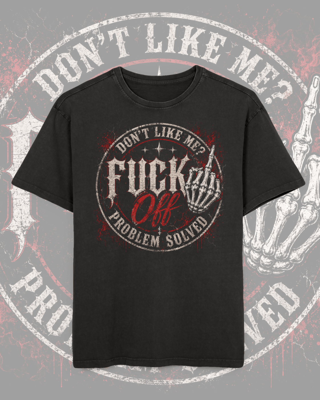 Graphic Tee — "Don't Like Me? Fuck Off" Vintage Acid-Wash Oversized Shirt